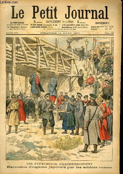 LE PETIT JOURNAL - supplment illustr numro 695 - EXECUTION D'ESPIONS JAPONAIS PAR LES SOLDATS RUSSES - MANOEUVRE D'UN CANON A BORD D'UN CUIRASSE JAPONAIS