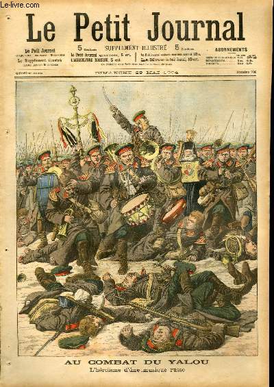 LE PETIT JOURNAL - supplment illustr numro 706 - AU COMBAT DU YALOU: L'HEROISME D'UNE MUSIQUE RUSSE - LA REQUISITION DES CHEVAUX