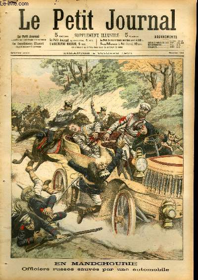 LE PETIT JOURNAL - supplment illustr numro 724 - EN MANDCHOURIE, OFFICIERS RUSSES SAUVES PAR UNE AUTOMOBILE - AUTOUR DE MOUKDEN, LES JAPONAIS DONNENT L'ASSAUT AUX RETRANCHEMENTS RUSSES