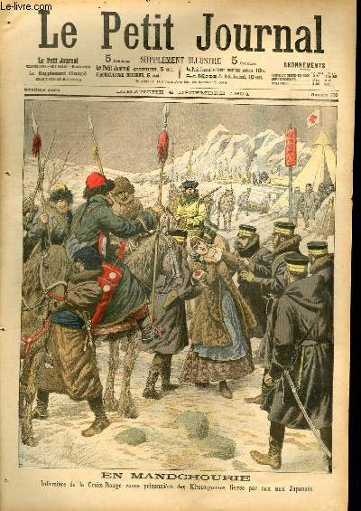 LE PETIT JOURNAL - supplment illustr numro 733 - EN MANDCHOURIE, INFIRMIERE DE LA CROIX-ROUGE PRISONNIERE DES KHOUNGOUSES LIVREE PAR EUX AUX JAPONAIS - DANS LA MANCHE, RIXES ENTRE PECHEURS FRANCAIS ET ANGLAIS