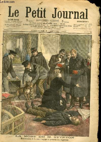 LE PETIT JOURNAL - supplment illustr numro 738 - LA MORT DE M. SYVETON, RECONSTITUTION DE LA SCENE TRAGIQUE EN PRESENCE DES MAGISTRATS - PENDANT LA BATAILLE: L'ENVOYE SPECIAL DU PETIT JOURNAL EN MANDCHOURIE