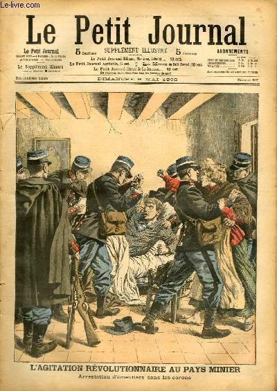 LE PETIT JOURNAL - supplment illustr numro 807 - L'AGITATION REVOLUTIONNAIRE AU PAYS MINIER: ARRESTATION D'EMEUTIERS DANS LES CORONS - PENDANT LA TEMPETE: FEMMES DE PECHEURS METTANT A L'EAU LE BATEAU DE SAUVETAGE