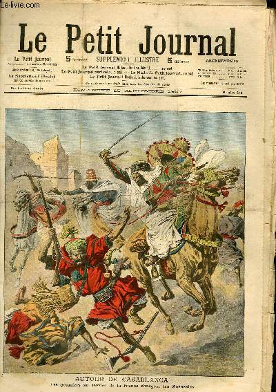 LE PETIT JOURNAL - supplment illustr numro 878 - AUTOUR DE CASABLANCA: LES GOUMIERS AU SERVICE DE LA FRANCE CHARGENT LES MAROCAINS - LES ROUFIONS, TABLEAU DE M. LUCIEN JONAS
