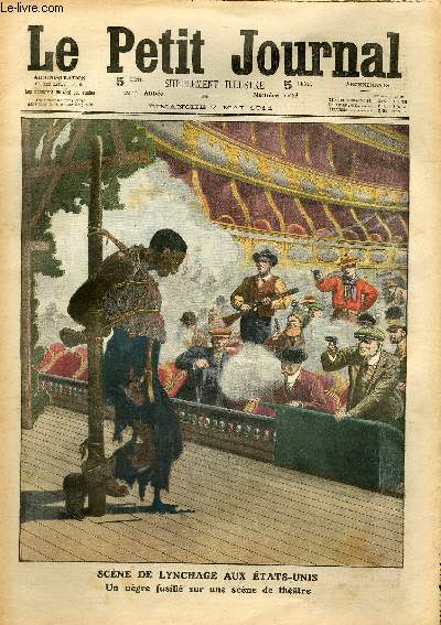 LE PETIT JOURNAL - supplment illustr numro 1068 - SCENE DE LYNCHAGE AUX ETATS-UNIS: UN NEGRE FUSILLE SUR UNE SCENE DE THEATRE - UN BALLON AU DESSUS D'UN BRASIER