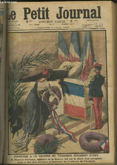 LE PETIT JOURNAL - supplment illustr numro 1072 - HOMMAGE A LA VICTIME DU TRAGIQUE ACCIDENT D'ISSY - M. MAURICE BERTEAUX, MINISTRE DE LA GUERRE, TUE PAR LA CHUTE D'UN AEROPLANE ETAIT UN DES PLUS FERVENTS PROTECTEURS DE LA SCIENCE DE L'AVIATION.