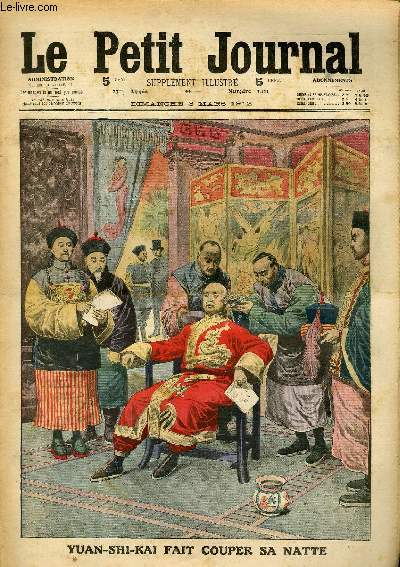 LE PETIT JOURNAL - supplment illustr numro 1111 - YUAN-SHI-KAI FAIT COUPER SA NATTE - DRAME DANS UNE MENAGERIE