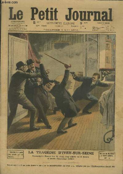 LE PETIT JOURNAL - supplment illustr numro 1120 - LA TRAGEDIE D'IVRY-SUR-SEINE - L'ANARCHISTE BONNOT TUE M.JOUIN CHEF ADJOINT DE LA SURETE ET BLESSE L'INSPECTEUR COLMAR.