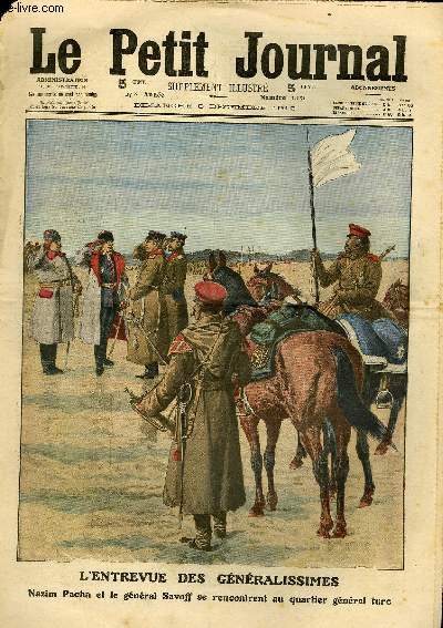 LE PETIT JOURNAL - supplment illustr numro 1151 - L'ENTREVUE DES GENERALISSIMES: NAZIM PACHA ET LE GENERAL SAVOFF SE RENCONTRENT AU QUARTIER GENERAL TURC