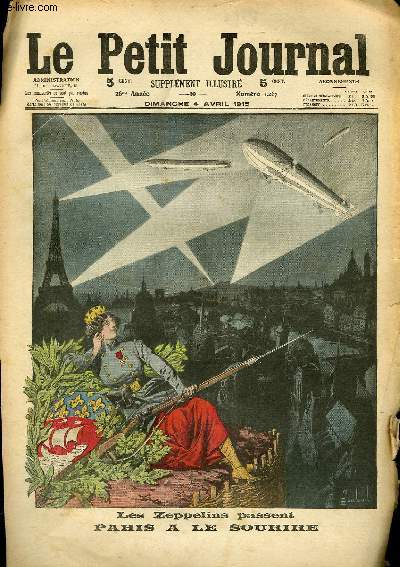 LE PETIT JOURNAL - supplment illustr numro 1267 - LES ZEPPELINS PASSENT, PARIS A LE SOURIRE - AUX DARDANELLES