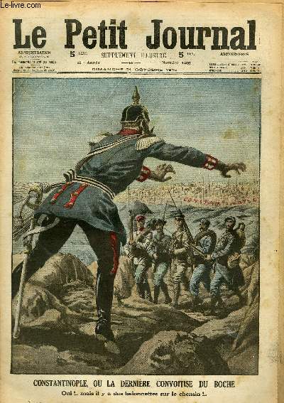 LE PETIT JOURNAL - supplment illustr numro 1297 - CONSTANTINOPLE OU LA DERNIERE CONVOITISE DU BOCHE - L'HEROISME DES COSAQUES