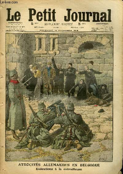 LE PETIT JOURNAL - supplment illustr numro 1303 - ATROCITES ALLEMANDES EN BELGIQUE: EXECUTIONS A LA MITRAILLEUSE - LES MASSACRES D'ARMENIE