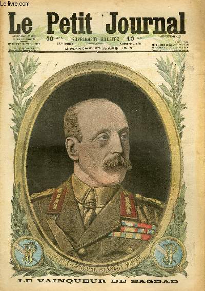 LE PETIT JOURNAL - supplment illustr numro 1370 - LIEUT-GENERAL STANLEY MAUDE, LE VAINQUEUR DE BAGDAD - EN POLOGNE, LES ALLEMANDS CONDAMNENT LES FEMMES AUX PLUS DURS TRAVAUX DE LA TERRE