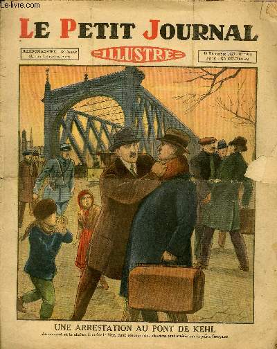 LE PETIT JOURNAL - supplment illustr numro 1930 - UNE ARRESTATION AU PONT DE KEHL -