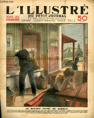 LE PETIT JOURNAL - supplment illustr numro 2237 - LE DOUBLE CRIME DE SARRET