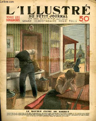 LE PETIT JOURNAL - supplment illustr numro 2237 - LE DOUBLE CRIME DE SARRET
