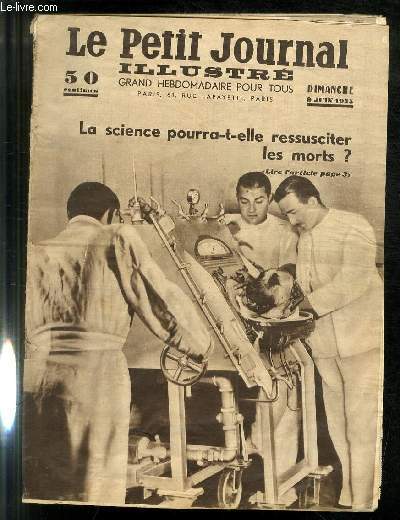 LE PETIT JOURNAL - supplment illustr numro 2320 - LA SCIENCE POURRA-T-ELLE RESSUSCITER LES MORTS ?