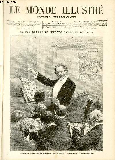 LE MONDE ILLUSTRE N1201 Le maesto Verdi conduisant l'orcestre de l'Opra  la premire reprsentation d'Ada