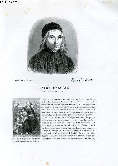 Biographie de Pierre Pérugin (né en 1446 - mort en 1524) ; Ecole Italienne ; Sujets de Sainteté ; Extrait du Tome 1 de l'Histoire des peintres de toutes les écoles.