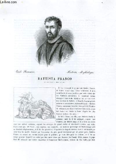 Biographie de Battista Franco (né vers 1498 - mort en 1561) ; Ecole Romaine ; Histoire, Mythologie ; Extrait du Tome 1 de l'Histoire des peintres de toutes les écoles.