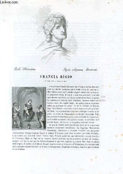 Biographie de Francia Bigio (n vers 1493, mort en 1525) ; Ecole Florentine ; Sujets religieux, Portraits ; Extrait du Tome 2 de l'Histoire des peintres de toutes les coles.