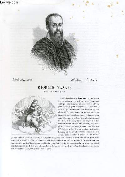 Biographie de Giorgio Vasari (n en 1512, mort en 1574) ; Ecole Italienne ; Histoire, Portraits ; Extrait du Tome 2 de l'Histoire des peintres de toutes les coles.