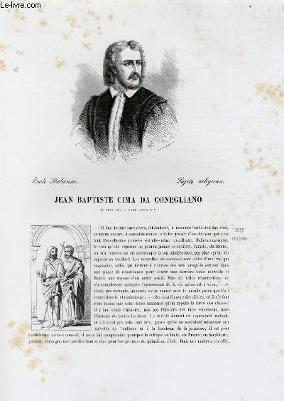 Biographie de Jean Baptiste Cima da Conegliano (n vers 1460, mort aprs 1517) ; Ecole Italienne ; Sujets religieux ; Extrait du Tome 3 de l'Histoire des peintres de toutes les coles.