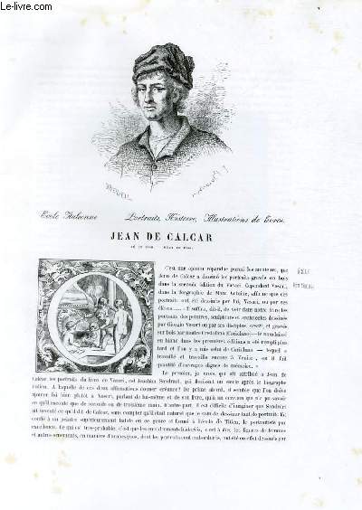 Biographie de Jean de Calcar (né en 1499, mort en 1546) ; Ecole Italienne ; Portraits, Histoire, Illustrations de livres ; Extrait du Tome 3 de l'Histoire des peintres de toutes les écoles.