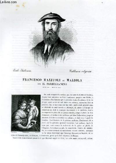 Biographie de Francesco Mazzuoli ou Muzzola dit Il Parmegianino (n en 1504, mort en 1540) ; Ecole Italinne ; Tableaux religieux ; Extrait du Tome 5 de l'Histoire des peintres de toutes les coles.