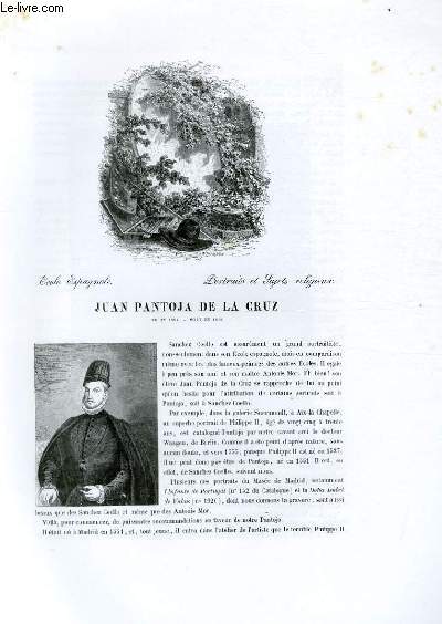 Biographie de Juan Pantoja de la cruz (1551-1610) ; Ecole Espagnole ; Portraits et Sujets religieux ; Francisco Ribalta (1551-1628) ; Ecole Espagnole ; Sujets religieux, Portraits ; Extrait du Tome 6 de l'Histoire des peintres de toutes les coles.