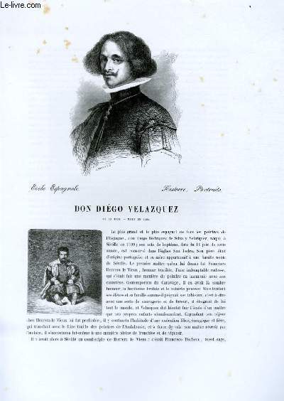 Biographie de Don Diégo Velazquez (1599-1660) ; Ecole Espagnole ; Histoire, Portraits ; Extrait du Tome 6 de l'Histoire des peintres de toutes les écoles.