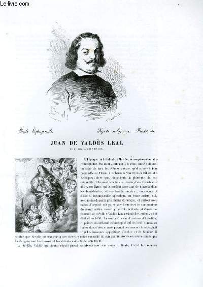 Biographie de Juan de Valds Leal (1630-1691) ; Ecole Espagnole ; Sujets religieux, Portraits ; Extrait du Tome 6 de l'Histoire des peintres de toutes les coles.