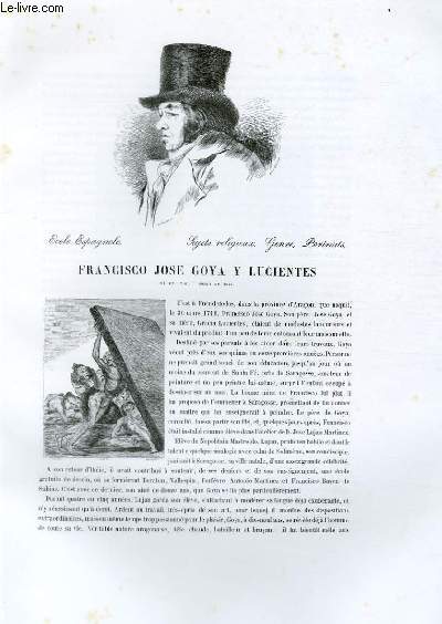 Biographie de Francisco Jose Goya y Lucientes (1746-1828) ; Ecole Espagnole ; Sujets religieux, Genre, Portraits ; Extrait du Tome 6 de l'Histoire des peintres de toutes les coles.