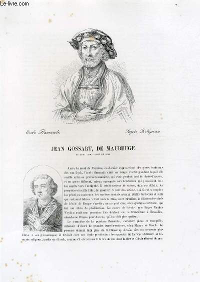 Biographie de Jean Gossart, de Maubeuge (n vers 1470, mort en 1532) ; Ecole Flamande ; Sujets Religieux ; Extrait du Tome 7 de l'Histoire des peintres de toutes les coles.