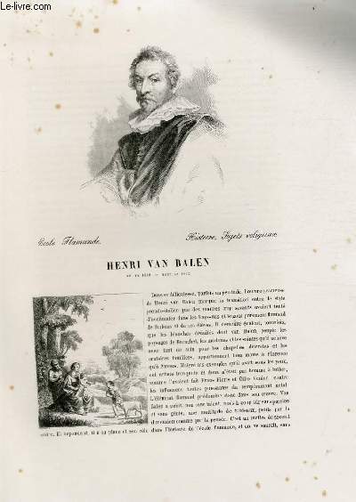 Biographie de Henri Van Balen (1560-1632) ; Ecole Flamande ; Histoire, Sujets religieux ; Extrait du Tome 7 de l'Histoire des peintres de toutes les écoles.