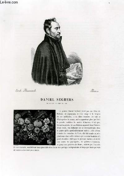 Biographie de Daniel Seghers (1590-1661) ; Ecole Flamande ; Fleurs ; Extrait du Tome 7 de l'Histoire des peintres de toutes les écoles.