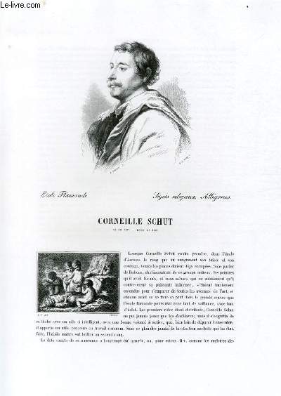 Biographie de Corneille Schut (1597-1655) ; Ecole Flamande ; Sujets religieux, Allgories ; Extrait du Tome 7 de l'Histoire des peintres de toutes les coles.