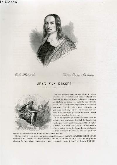 Biographie de Jean Van Kessel ; Ecole Flamande ; Fleurs, Fruits, Animaux ; Extrait du Tome 7 de l'Histoire des peintres de toutes les coles.