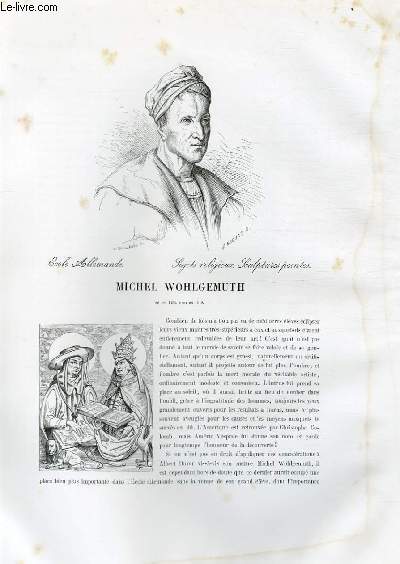 Biographie de Michel Wohlgemuth (1434-1519) ; Ecole Allemande ; Sujets religieux, Sculptures peintes ; Extrait du Tome 8 de l'Histoire des peintres de toutes les coles.