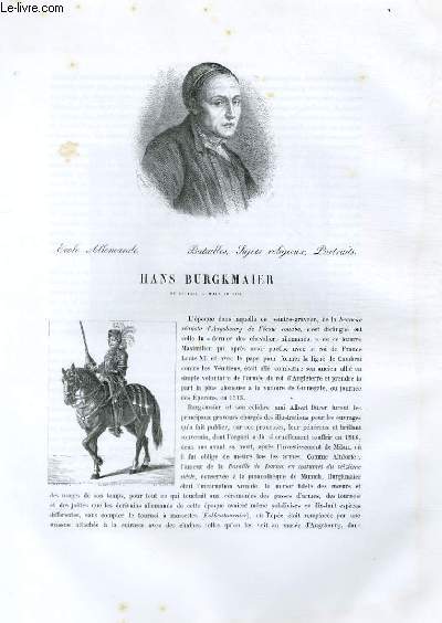 Biographie de Hans Burgkmaier (1472-1559) ; Ecole Allemande ; Batailles, Sujets religieux, Portraits ; Extrait du Tome 8 de l'Histoire des peintres de toutes les coles.