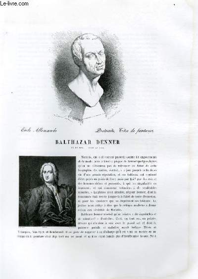 Biographie de Balthazar Denner (1685-1749) ; Ecole Allemande ; Portraits, Ttes de fantaisie ; Extrait du Tome 8 de l'Histoire des peintres de toutes les coles.