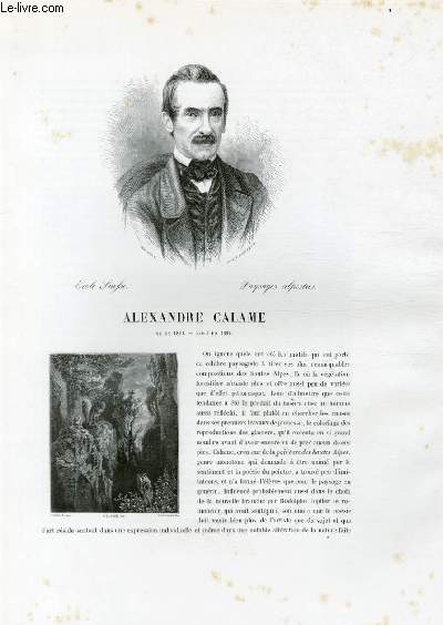 Biographie d'Alexandre Calame ; Ecole Suisse ; Paysages alpestres ; Extrait du Tome 8 de l'Histoire des peintres de toutes les coles.