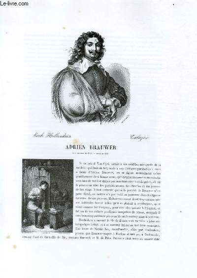 Biographie d'Adrien Brauwer (1608-1640) ; Ecole Hollandaise; Tabagies ; Extrait du Tome 9 de l'Histoire des peintres de toutes les coles.