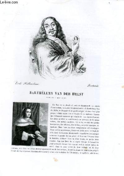 Biographie de Barthlemy Van Der Helst (1612-1670) ; Ecole Hollandaise ; Portraits ; Extrait du Tome 9 de l'Histoire des peintres de toutes les coles.