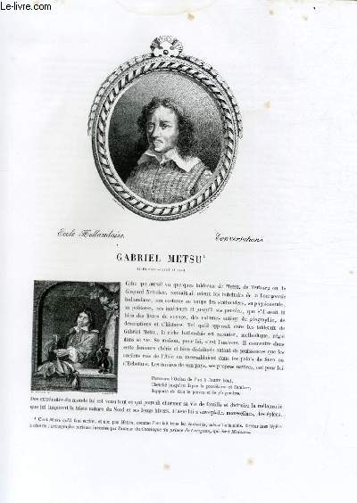 Biographie de Gabriel Metsu (1615-1669) ; Ecole Hollandaise ; Conversations ; Extrait du Tome 9 de l'Histoire des peintres de toutes les coles.
