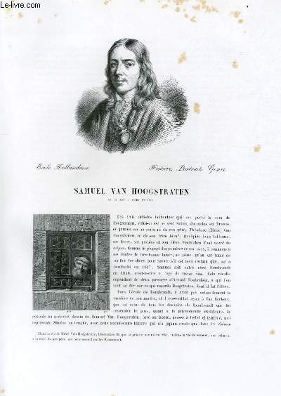 Biographie de Samuel Van Hoogstraten ; Ecole Hollandaise ; Histoire, Portraits, Genre ; Extrait du Tome 10 de l'Histoire des peintres de toutes les coles.
