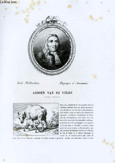 Biographie d'Adrien Van de Velde (1639-1672) ; Ecole Hollandaise ; Paysages et Animaux ; Extrait du Tome 10 de l'Histoire des peintres de toutes les coles.