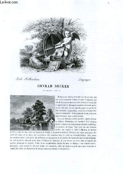 Biographie de Conrad Decker (1640-...) ; Ecole Hollandaise ; Paysages ; Extrait du Tome 10 de l'Histoire des peintres de toutes les coles.