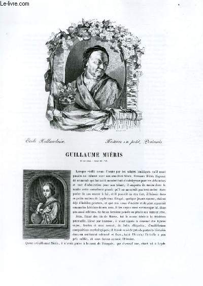 Biographie de Guillaume Miéris (1662-1747) ; Ecole Hollandaise ; Histoire en petit, Portraits ; Extrait du Tome 10 de l'Histoire des peintres de toutes les écoles.