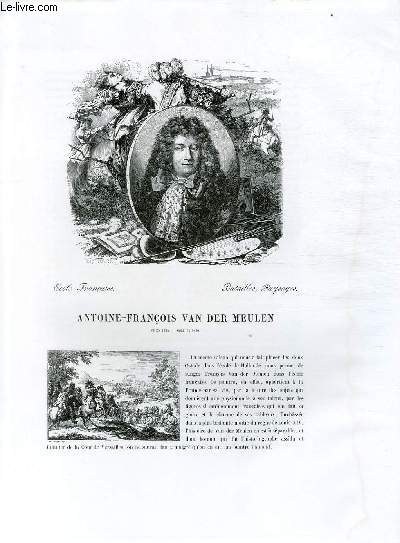 Biographie d'Antoine-François Van der Meulen (1634-1690) ; Ecole Française ; Batailles, Paysages ; Extrait du Tome 11 de l'Histoire des peintres de toutes les écoles.