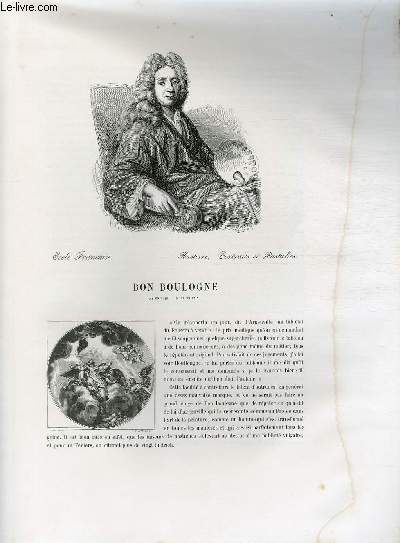 Biographie de Bon Boulogne (1649-1717) ; Ecole Française ; Histoire, Portraits et Pastiches ; Extrait du Tome 11 de l'Histoire des peintres de toutes les écoles.